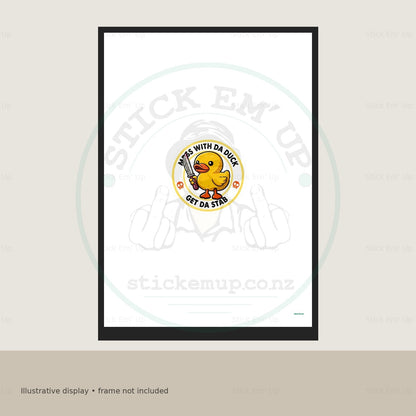 Mess With the Duck Art Print — protected preview with approved Stick Em’ Up watermark