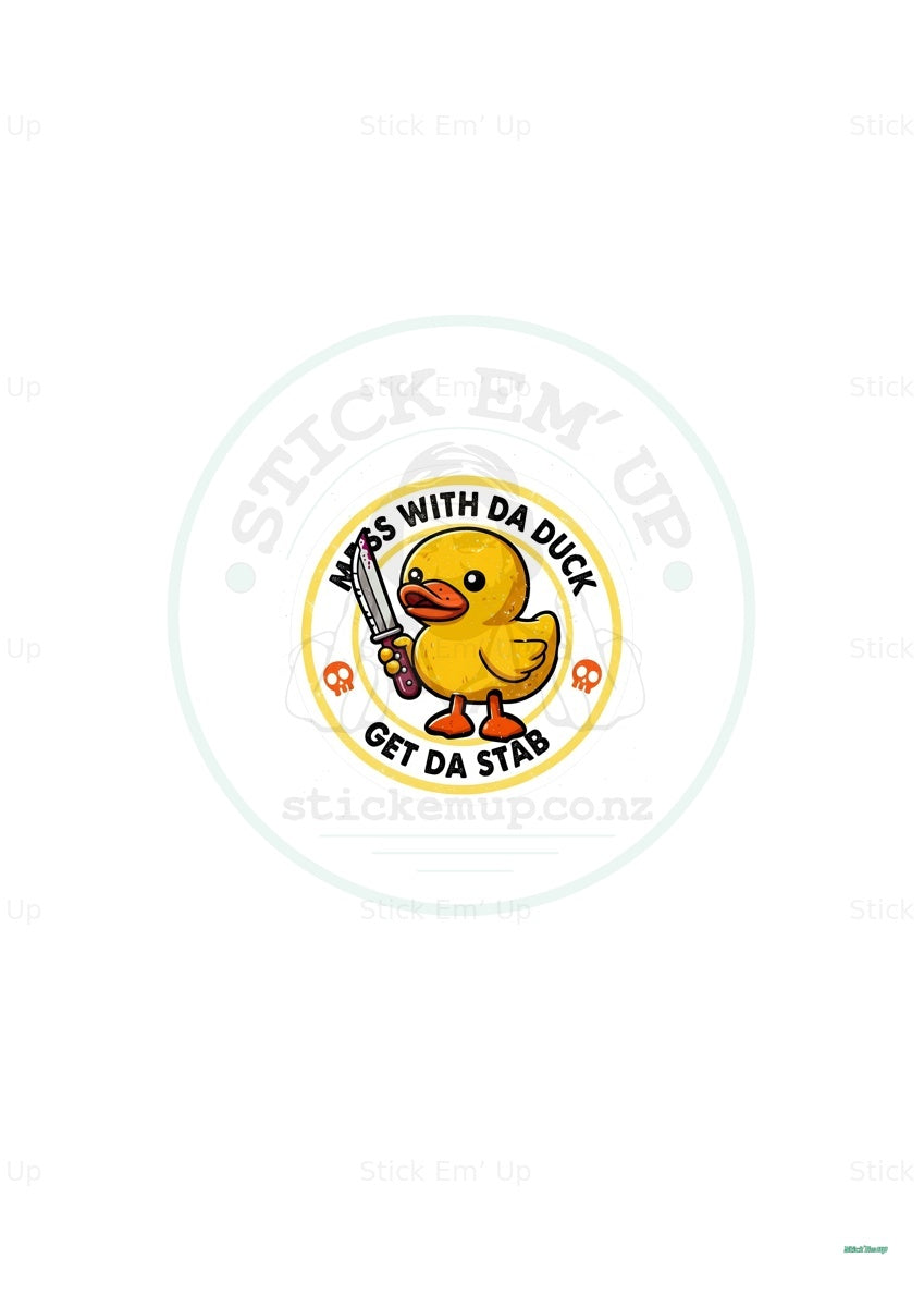 Mess With the Duck Art Print — protected preview with approved Stick Em’ Up watermark