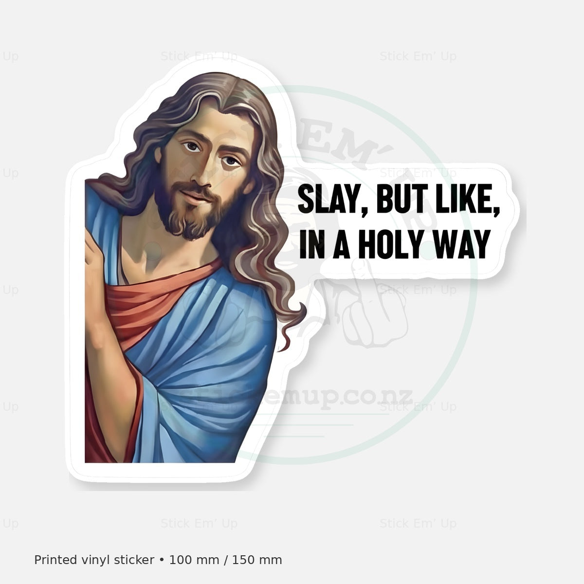 Slay in a Holy Way Sticker — protected preview with approved Stick Em’ Up watermark
