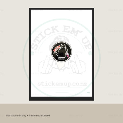 Meow No Regrets Art Print — protected preview with approved Stick Em’ Up watermark