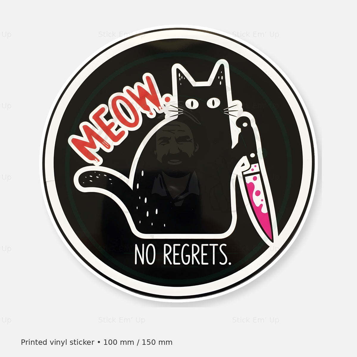 Meow No Regrets Sticker — protected preview with approved Stick Em’ Up watermark