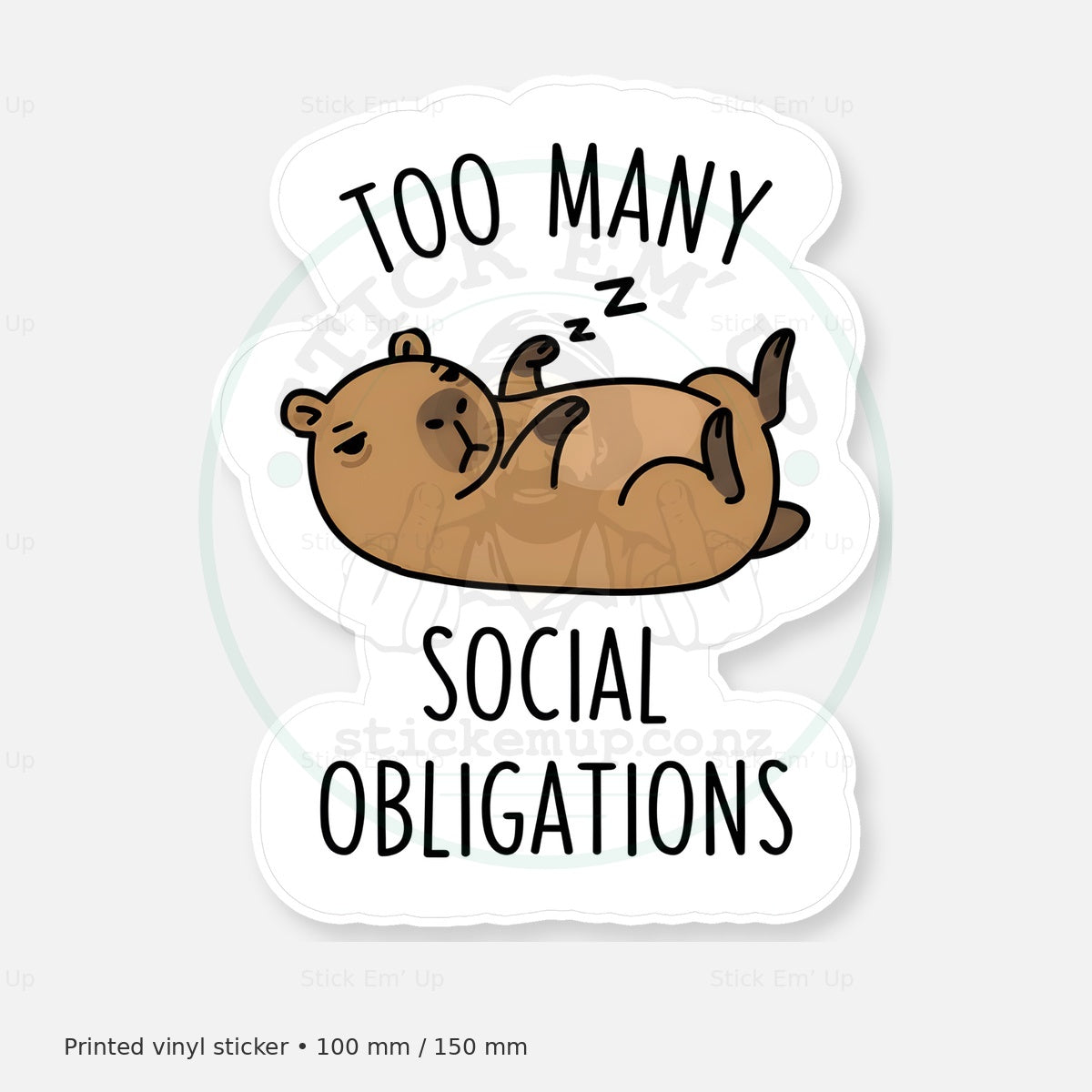 Too Many Social Obligations Sticker — protected preview with approved Stick Em’ Up watermark