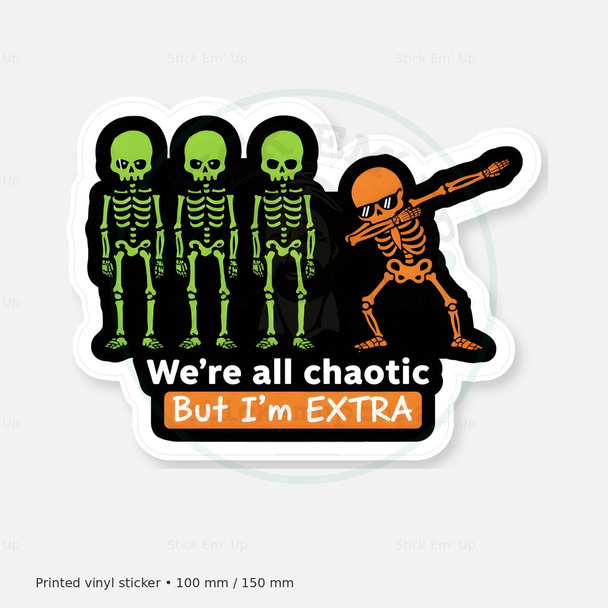 Chaotic But Im Extra Sticker — protected preview with approved Stick Em’ Up watermark