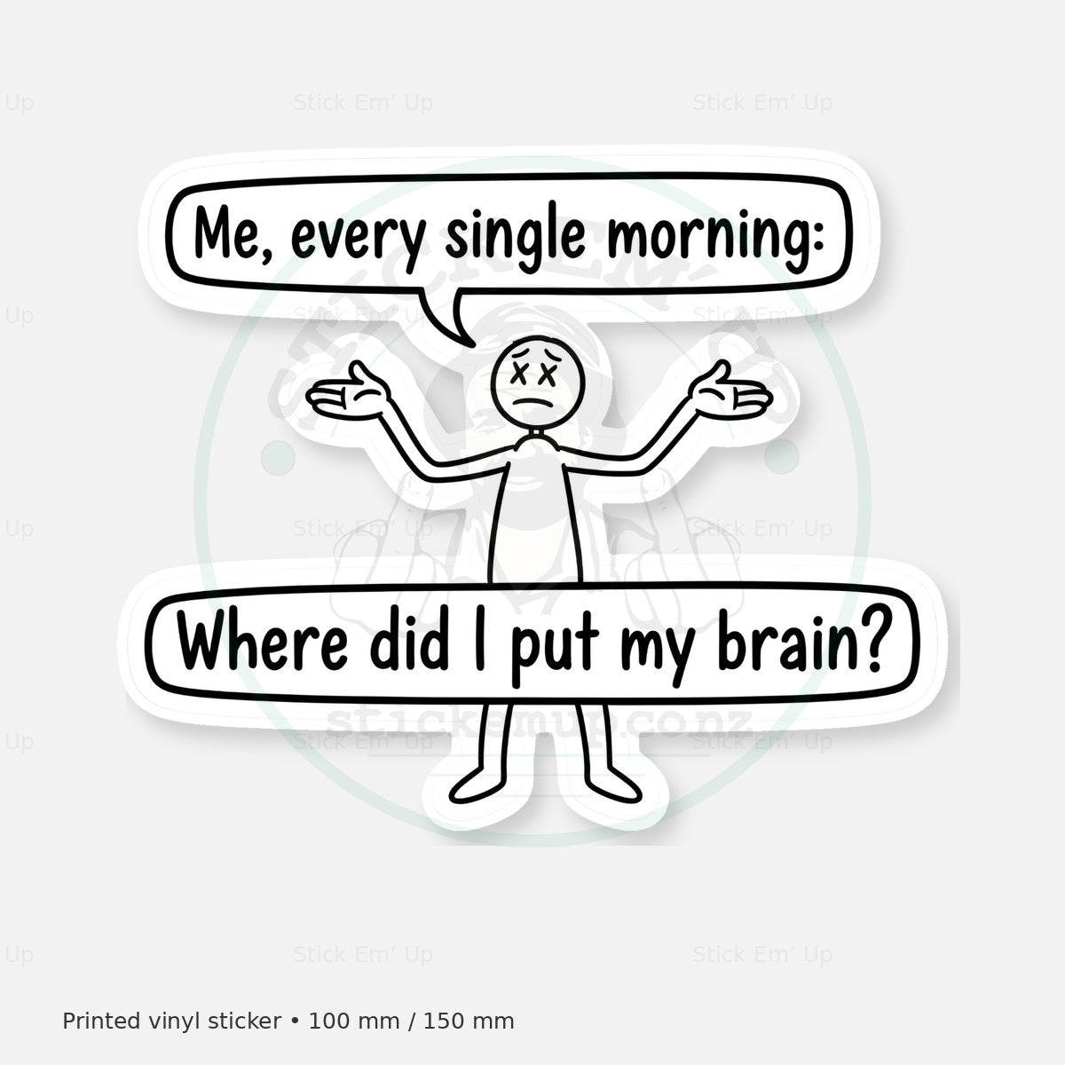 Where Did I Put My Brain Sticker — protected preview with approved Stick Em’ Up watermark