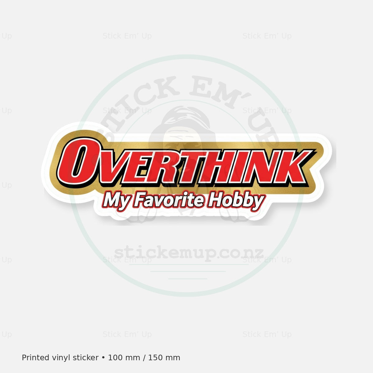 Overthink My Favourite Hobby Sticker — protected preview with approved Stick Em’ Up watermark