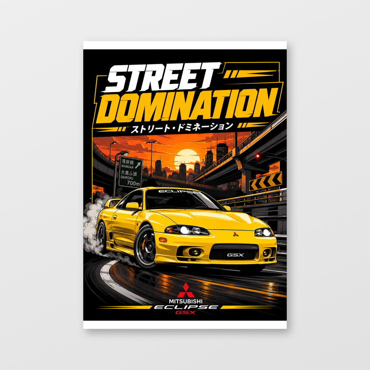 Mitsubishi Eclipse GSX — Street Domination Poster displayed as an unframed wall print