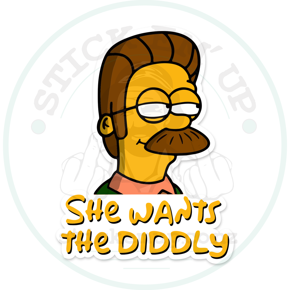 She Wants The Diddly – sticker cut contour and Stick Em’ Up watermark