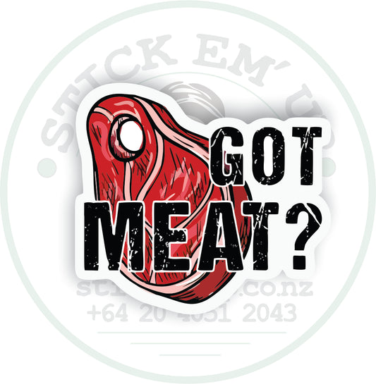 Got Meat? Sticker 🥩🔥🍺