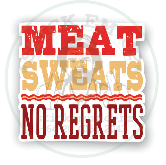 Meat Sweats, No Regrets