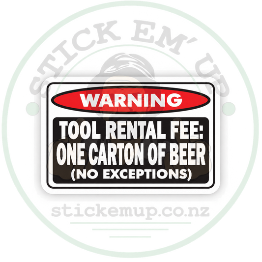 Tool Rental Fee Beer Sticker with Stick Em’ Up logo watermark