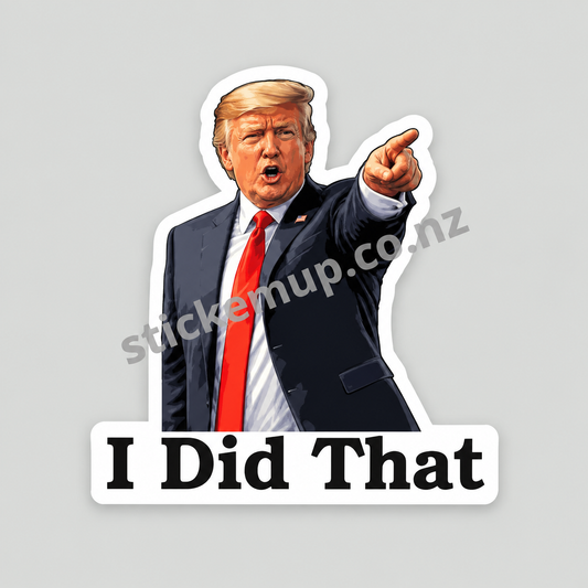 Trump I Did That Sticker – watermarked product preview