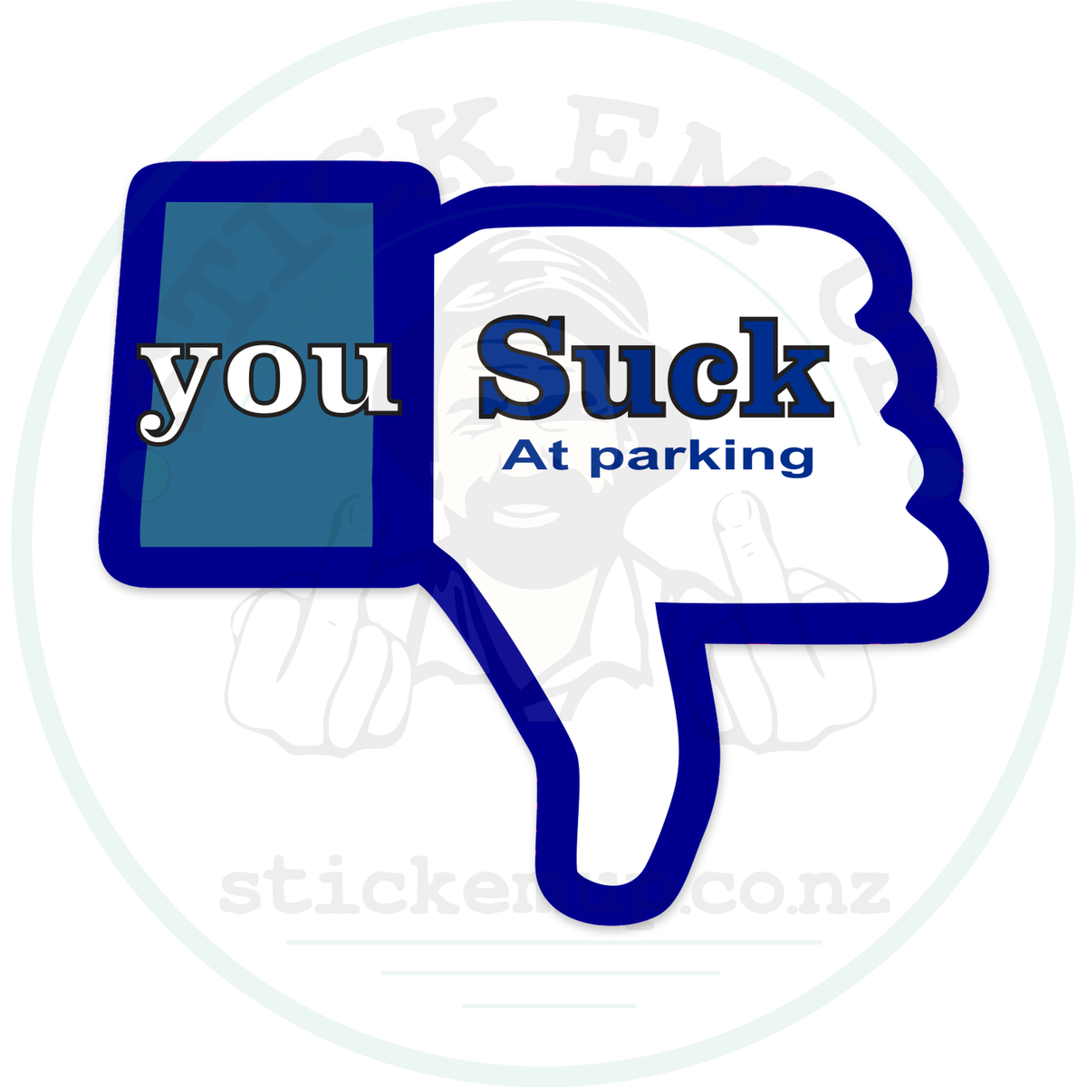 You Suck at Parking – sticker cut contour and Stick Em’ Up watermark